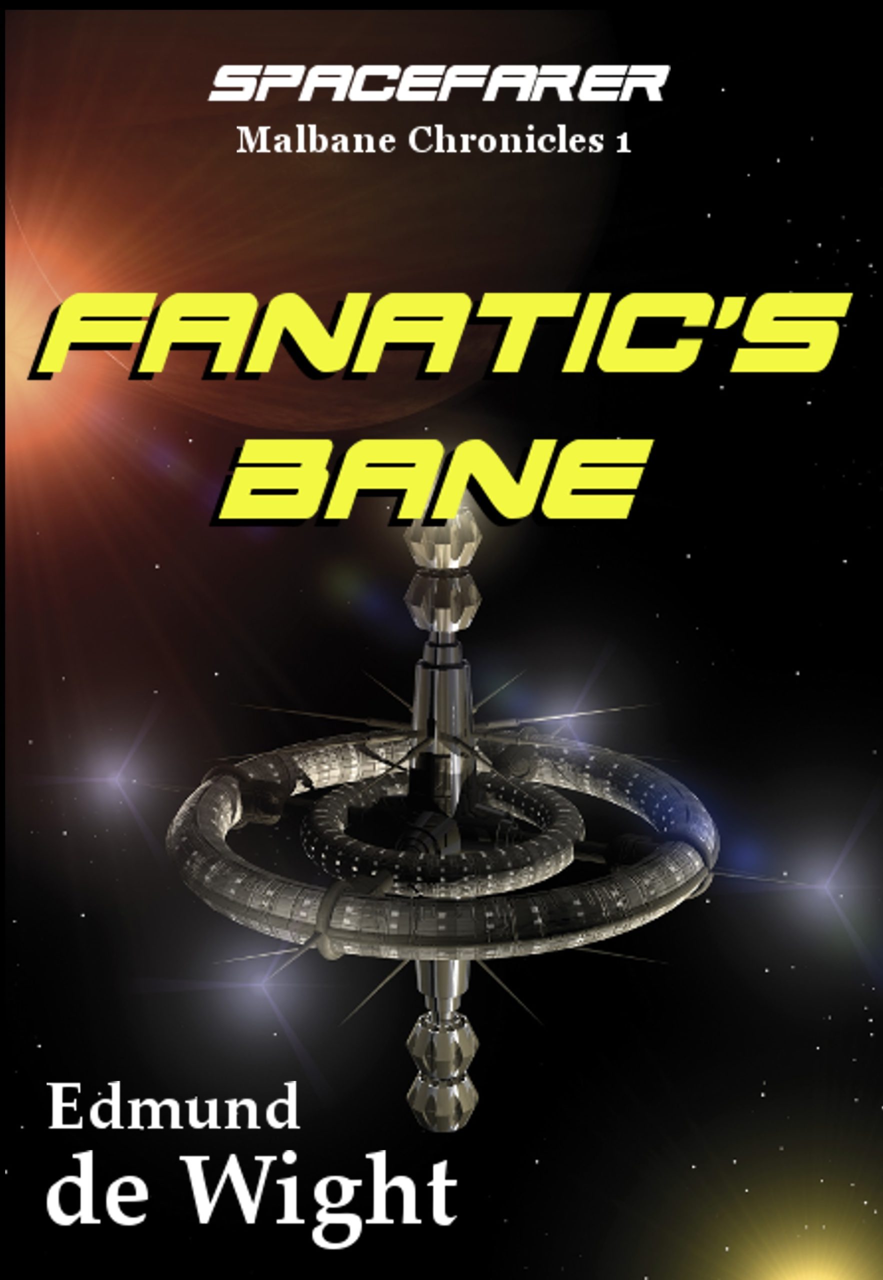 Spacefarer: Fanatic’s Bane (Malbane Chronicles 1)