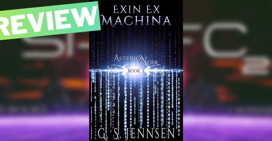 Review: Exin Ex Machina by G.S. Jennsen