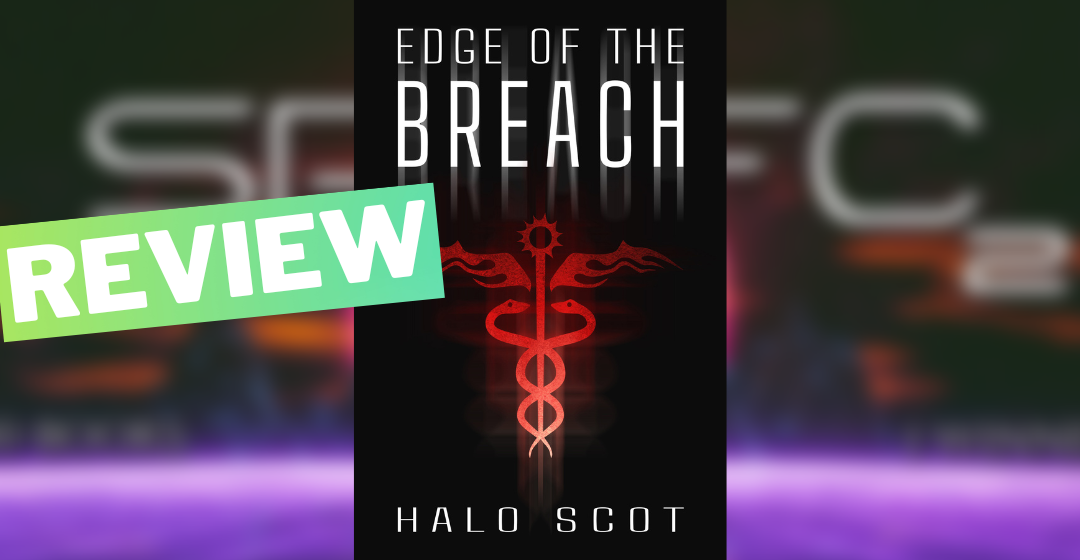 Review: Edge of the Breach by Halo Scott