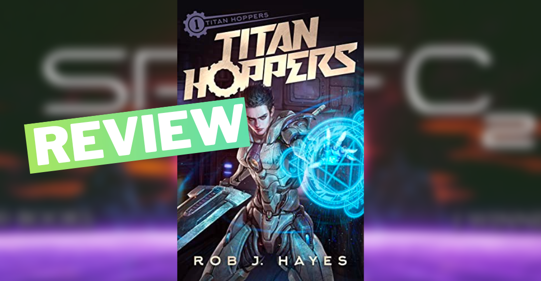 Review: Titan Hoppers by Rob J Hayes