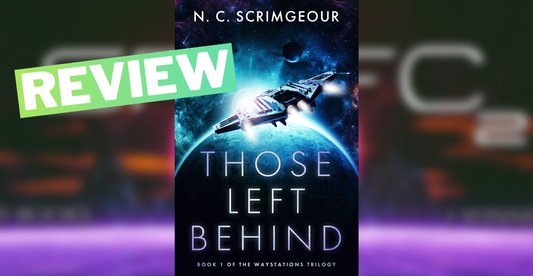 Review: Those Left Behind, by N.C. Scrimgeour