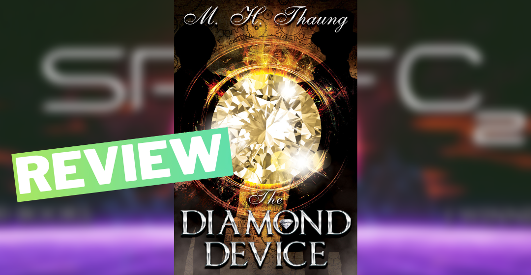 Review: The Diamond Device by M.H. Thaung