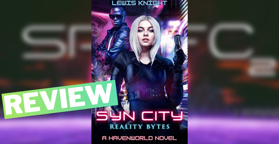 Review–Syn City: Reality Bytes by Lewis Knight