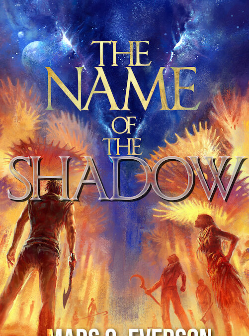 The Name of the Shadow – Mars G. Everson